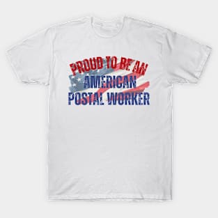 Proud to be an American Postal Worker T-Shirt